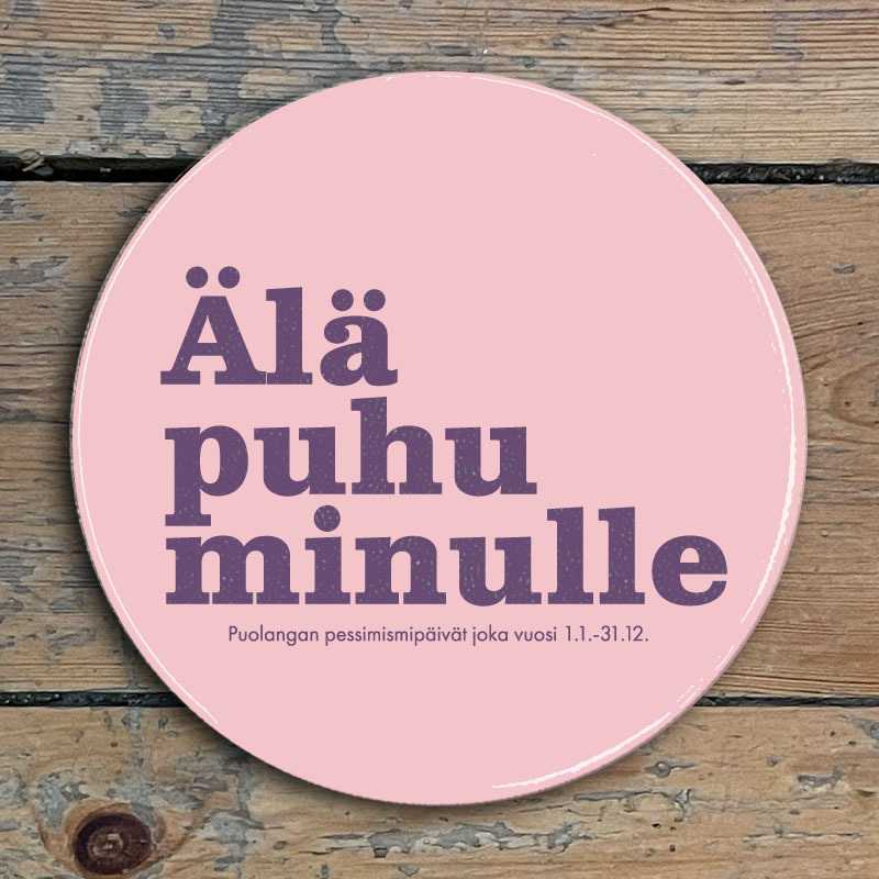 Pinkki "Älä puhu minulle" (vm25)
